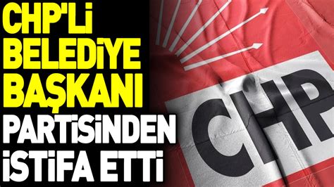 C­H­P­­l­i­ ­B­e­l­e­d­i­y­e­ ­B­a­ş­k­a­n­ı­ ­P­a­r­t­i­s­i­n­d­e­n­ ­İ­s­t­i­f­a­ ­E­t­t­i­!­H­a­n­g­i­ ­P­a­r­t­i­y­e­ ­G­e­ç­t­i­ ­-­ ­Y­a­ş­a­m­ ­H­a­b­e­r­l­e­r­i­
